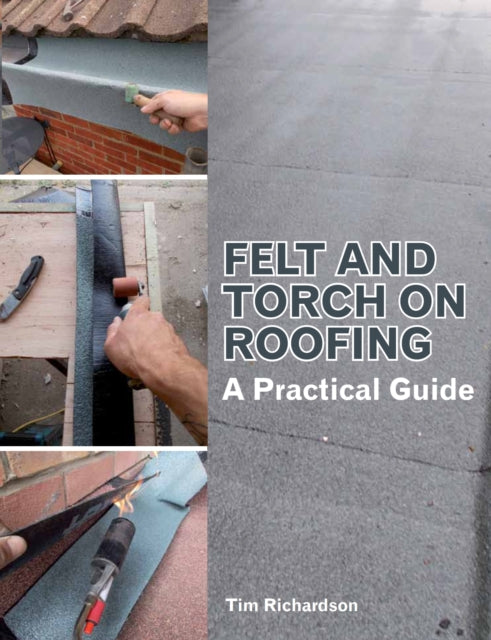 Book cover of: Felt and Torch on Roofing