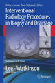 Book cover of: Interventional Radiology Procedures in Biopsy and Drainage. By: Debra Gervais