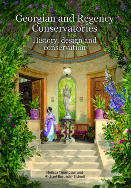 Book cover of: Georgian and Regency Conservatories. By: Melissa Thompson