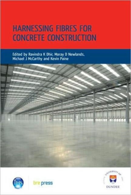 Book cover of: Harnessing Fibres for Concrete Construction. By: Ravindra K. Dhir