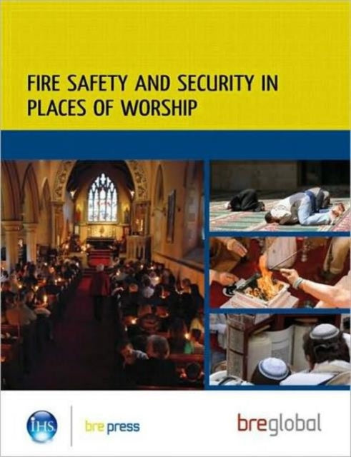 Book cover of: Fire Safety and Security in Places of Worship. By: Building Research Establishment
