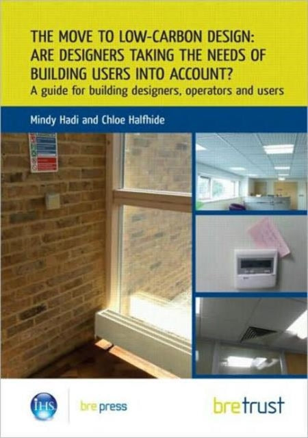 Book cover of: Move to Low-Carbon Design: Are Designers Taking the Needs of Building Users into Account?