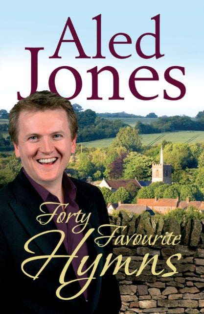 Book cover of: Aled Jones' Forty Favourite Hymns
