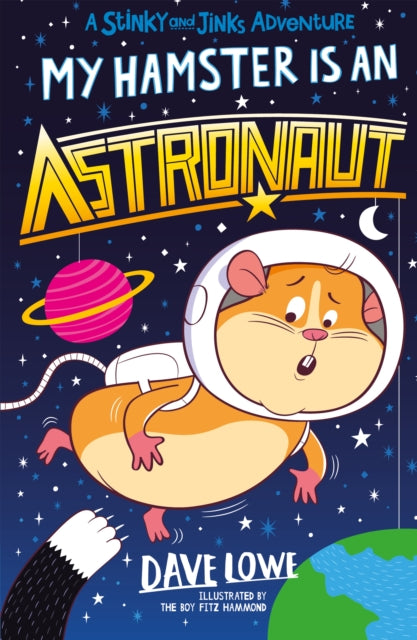 Book cover of: My Hamster is an Astronaut. By: Dave Lowe