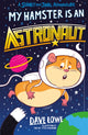 Book cover of: My Hamster is an Astronaut. By: Dave Lowe