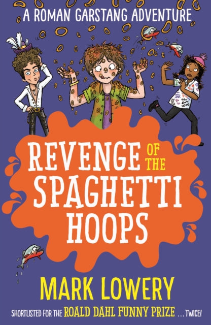Book cover of: Revenge of the Spaghetti Hoops. By: Mark Lowery