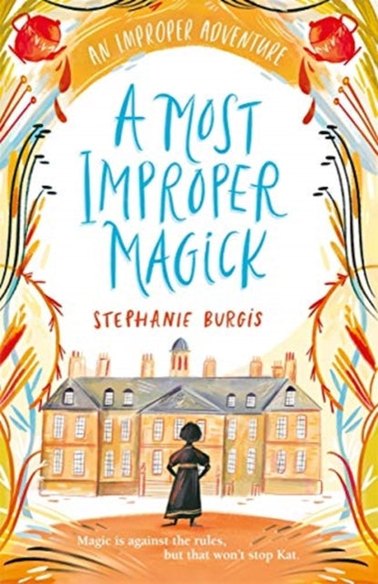 Book cover of: Most Improper Magick: An Improper Adventure 1. By: Stephanie Burgis