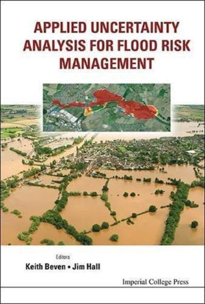 Applied Uncertainty Analysis For Flood Risk Management