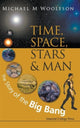 Book cover of: Time, Space, Stars And Man: The Story Of The Big Bang. By: M. M. Woolfson