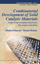 Book cover of: Combinatorial Development Of Solid Catalytic Materials: Design Of High-throughput Experiments, Data Analysis, Data Mining