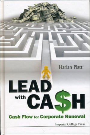 Lead With Cash: Cash Flow For Corporate Renewal
