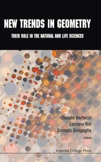 Book cover of: New Trends In Geometry: Their Role In The Natural And Life Sciences. By: C. Bartocci