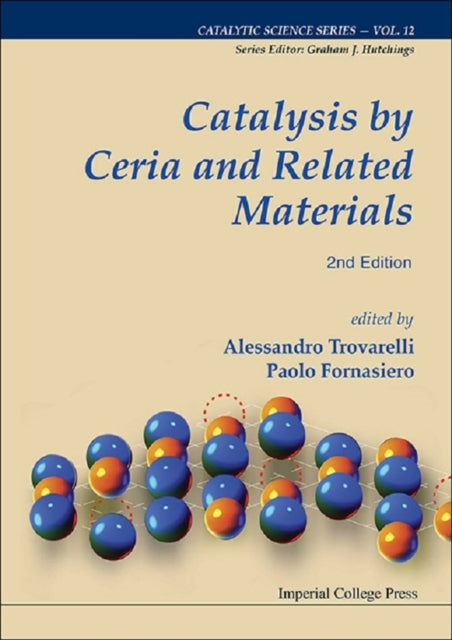 Book cover of: Catalysis By Ceria And Related Materials (2nd Edition)