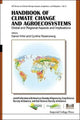 Book cover of: Handbook Of Climate Change And Agroecosystems: Global And Regional Aspects And Implications - Joint Publication With The American Society Of Agronomy, Crop Science Society Of America, And Soil Science Society Of America