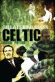 Book cover of: Celtic Greatest Games. By: Potter, David