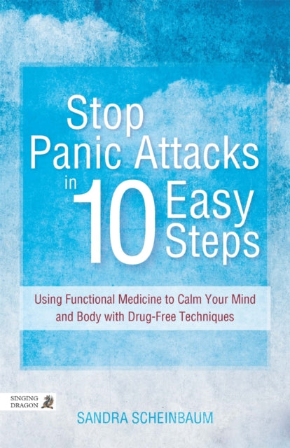 Book cover of: Stop Panic Attacks in 10 Easy Steps. By: Sandra Scheinbaum