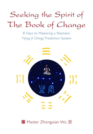 Seeking the Spirit of The Book of Change