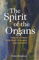 Book cover of: Spirit of the Organs. By: John Hamwee