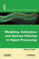 Book cover of: Modeling, Estimation and Optimal Filtration in Signal Processing. By: Mohamed Najim