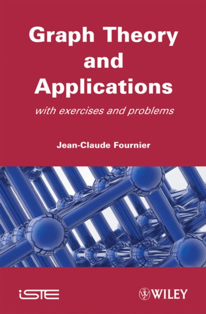 Book cover of: Graphs Theory and Applications. By: Jean-Claude Fournier