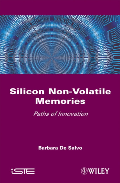 Book cover of: Silicon Non-Volatile Memories. By: Barbara De Salvo