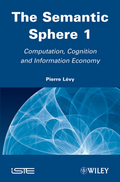 Book cover of: Semantic Sphere 1. By: Pierre Lévy