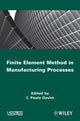 Book cover of: Finite Element Method in Manufacturing Processes. By: J. Paulo Davim