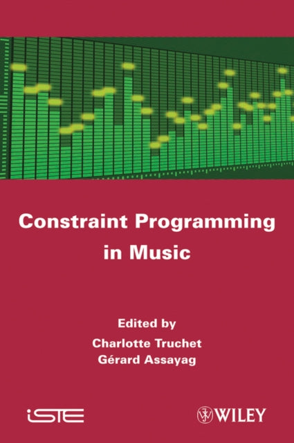 Book cover of: Constraint Programming in Music. By: Charlotte Truchet