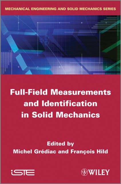 Book cover of: Full-Field Measurements and Identification in Solid Mechanics