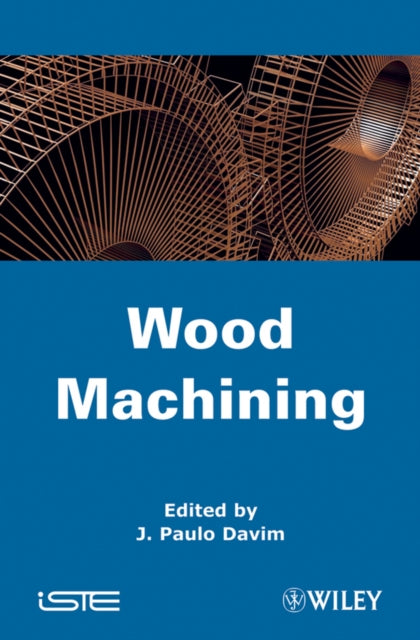 Book cover of: Wood Machining. By: J. Paulo Davim