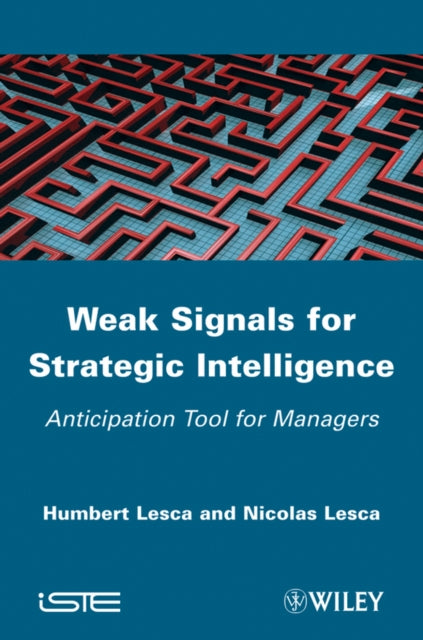 Book cover of: Weak Signals for Strategic Intelligence. By: Humbert Lesca