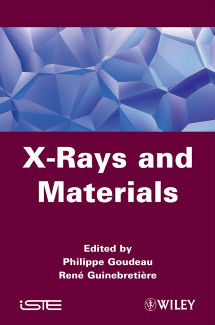 Book cover of: X-Rays and Materials. By: Philippe Goudeau