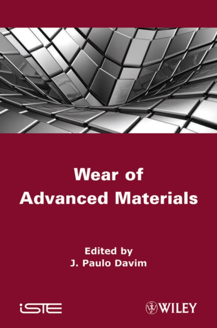 Book cover of: Wear of Advanced Materials. By: J. Paulo Davim