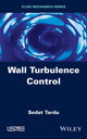 Book cover of: Wall Turbulence Control. By: Sedat Tardu