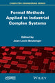 Book cover of: Formal Methods Applied to Industrial Complex Systems