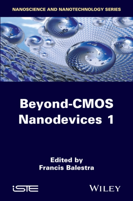 Book cover of: Beyond-CMOS Nanodevices 1. By: Francis Balestra