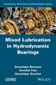 Book cover of: Mixed Lubrication in Hydrodynamic Bearings. By: Dominique Bonneau