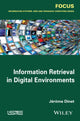Book cover of: Information Retrieval in Digital Environments. By: Jérôme Dinet