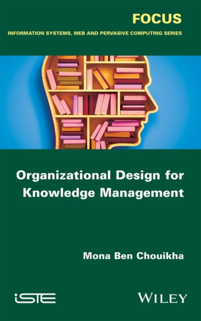 Book cover of: Organizational Design for Knowledge Management. By: Mona Ben Chouikha