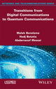 Book cover of: Transitions from Digital Communications to Quantum Communications. By: Malek Benslama
