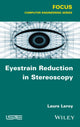 Book cover of: Eyestrain Reduction in Stereoscopy. By: Laure Leroy