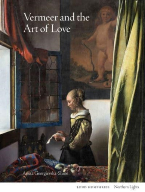 Book cover of: Vermeer and the Art of Love. By: GEORGIEVSKA-SHI..