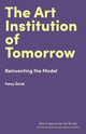 Book cover of: Art Institution of Tomorrow. By: Fatos Üstek