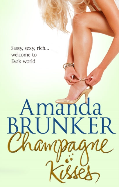 Book cover of: Champagne Kisses. By: Amanda Brunker