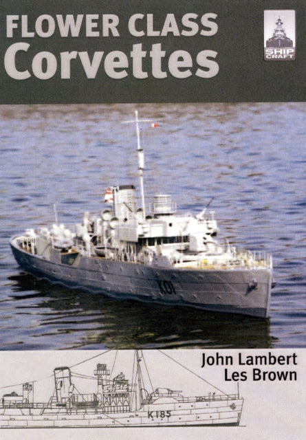 Book cover of: Flower Class Corvettes: Shipcraft Special