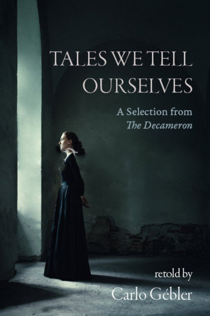 Book cover of: Tales We Tell Ourselves. By: Carlo Gebler