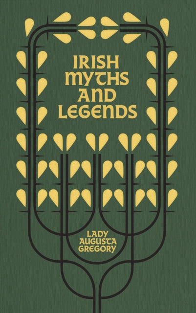 Book cover of: Irish Myths and Legends. By: Augusta Gregory