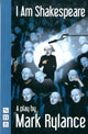 Book cover of: I Am Shakespeare. By: Mark Rylance
