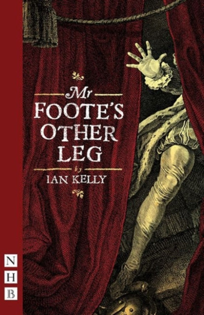 Book cover of: Mr Foote's Other Leg. By: Ian Kelly