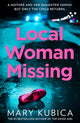 Local Woman Missing 9781848458420 Mary Kubica